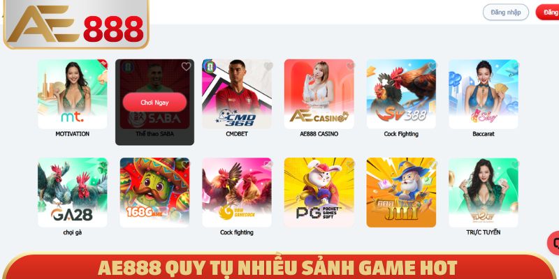 AE888 quy tụ nhiều sảnh game hot