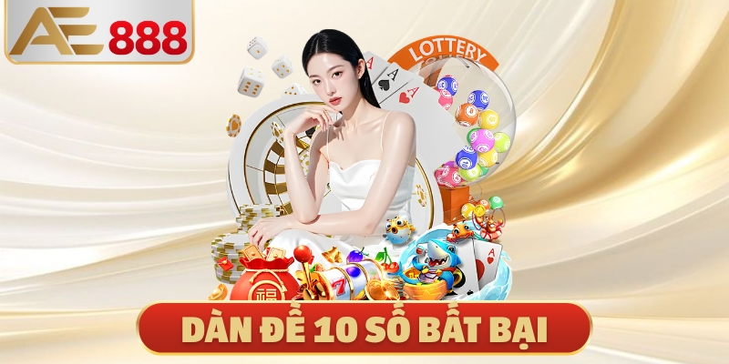 Dàn Đề 10 Số Bất Bại