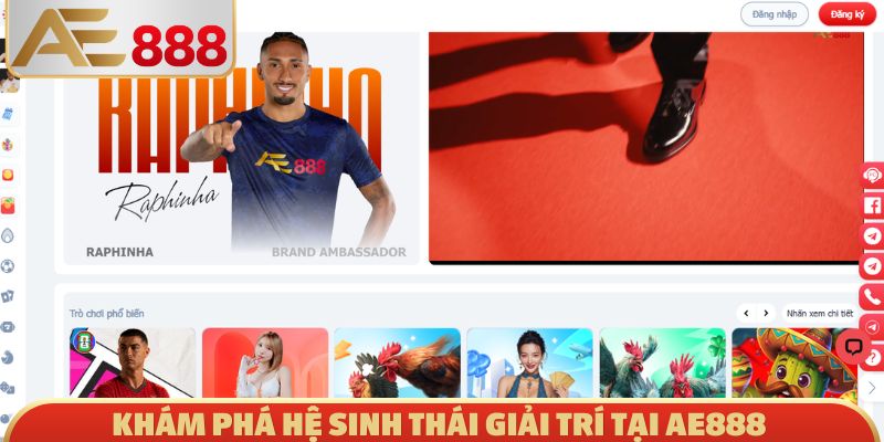 Khám phá hệ sinh thái giải trí tại AE888