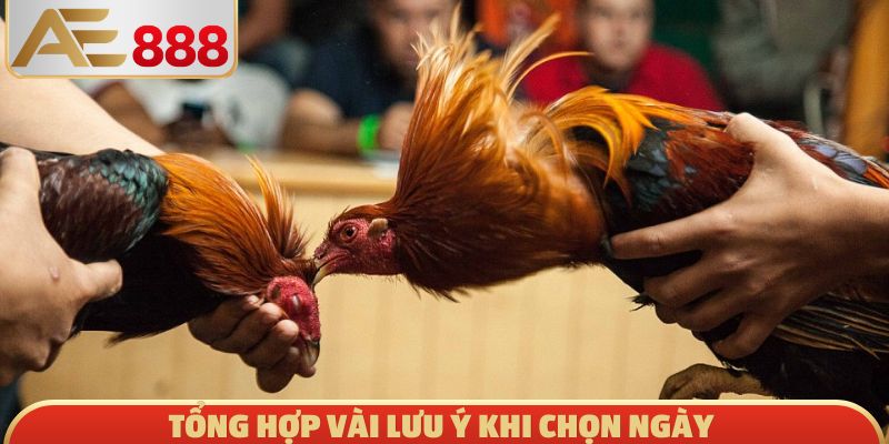 Tổng hợp vài lưu ý khi chọn ngày